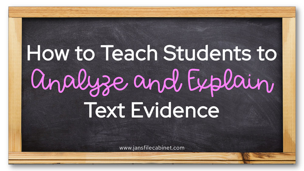 How to Teach Students to Analyze and Explain Text Evidence